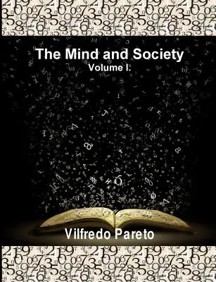 Mente y sociedad, Vol. 1: Trattato Di Sociologia Generale - The Mind and Society, Vol. 1: Trattato Di Sociologia Generale