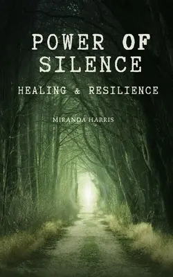 El poder del silencio: Curación y resiliencia - Power of Silence: Healing & Resilience