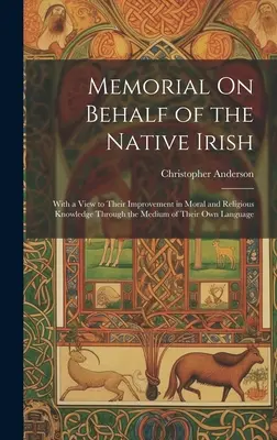 El arte del palacio Pitti: Con el fin de mejorar sus conocimientos morales y religiosos por medio de su propia lengua. - Memorial On Behalf of the Native Irish: With a View to Their Improvement in Moral and Religious Knowledge Through the Medium of Their Own Language