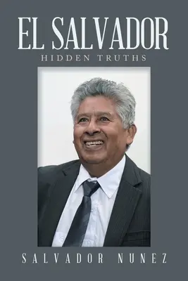 El Salvador: Verdades ocultas - El Salvador: Hidden Truths