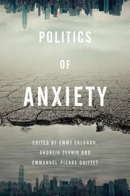 La política de la ansiedad - Politics of Anxiety