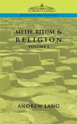 Mito, Ritual y Religión - Volumen 1 - Myth, Ritual & Religion - Volume 1