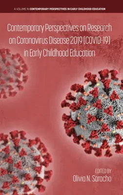 Perspectivas contemporáneas de la investigación sobre la enfermedad por coronavirus 2019 (COVID-19) en la educación infantil - Contemporary Perspectives on Research on Coronavirus Disease 2019 (COVID-19) in Early Childhood Education