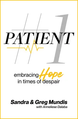 Paciente nº 1: Abrazar la esperanza en tiempos de desesperación - Patient #1: Embracing Hope in Times of Despair