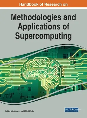 Manual de investigación sobre metodologías y aplicaciones de la supercomputación - Handbook of Research on Methodologies and Applications of Supercomputing