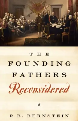 Los Padres Fundadores reconsiderados - The Founding Fathers Reconsidered