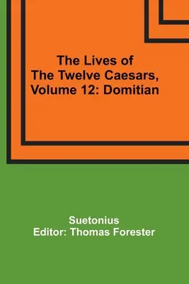 Vidas de los doce césares, volumen 12: Domiciano - The Lives of the Twelve Caesars, Volume 12: Domitian