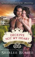 No engañes a mi corazón (Serie Mujeres de Luisiana, Libro 1) - Deceive Not My Heart (the Louisiana Ladies Series, Book 1)