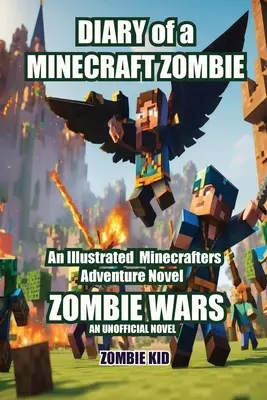 Diario de un zombie Minecraft: Zombie Wars - Diary of a Minecraft Zombie: Zombie Wars