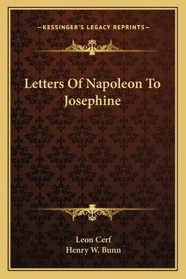 Cartas de Napoleón a Josefina - Letters Of Napoleon To Josephine