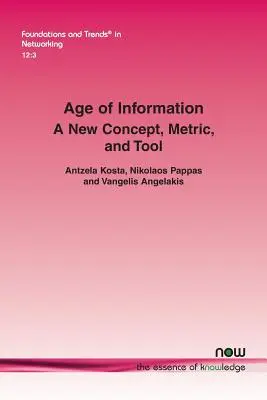 La era de la información: Un nuevo concepto, métrica y herramienta - Age of Information: A New Concept, Metric, and Tool