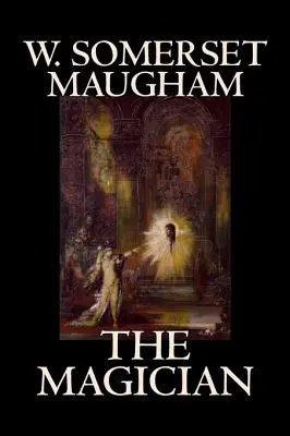El mago de W. Somerset Maugham, Terror, Clásicos, Literario - The Magician by W. Somerset Maugham, Horror, Classics, Literary