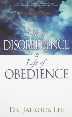 Vida de desobediencia y vida de obediencia - Life of Disobedience and Life of Obedience