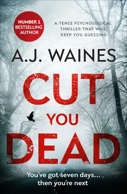 Cut You Dead: Un tenso thriller psicológico que te mantendrá intrigado - Cut You Dead: A Tense Psychological Thriller that Will Keep You Guessing