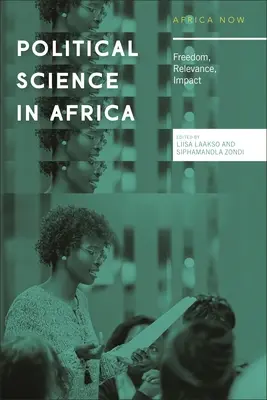 La Ciencia Política en África: Libertad, relevancia, impacto - Political Science in Africa: Freedom, Relevance, Impact