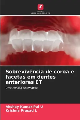 Sobrevivncia de coroa y facetas en dientes anteriores ET - Sobrevivncia de coroa e facetas em dentes anteriores ET