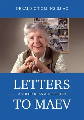 Cartas a Maev: Un teólogo y su hermana - Letters to Maev: A Theologian and His Sister