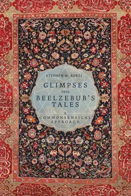 Miradas a los cuentos de Belcebú: A Commonsensical Approach - Glimpses into Beelzebub's Tales: A Commonsensical Approach