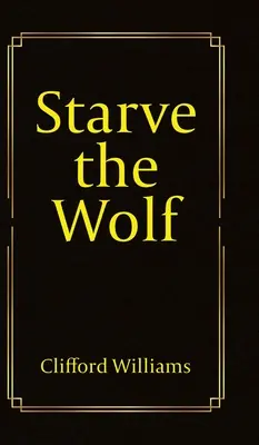 Matar de hambre al lobo - Starve the Wolf