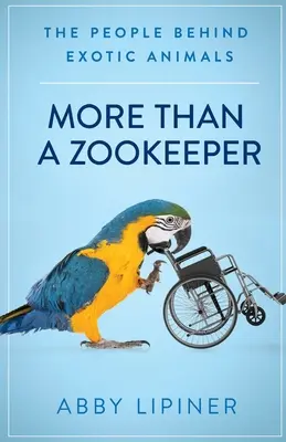 Más que un cuidador de zoo: Las personas detrás de los animales exóticos - More Than a Zookeeper: The People Behind Exotic Animals