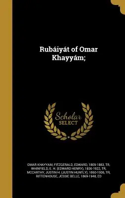 Rubiyt de Omar Khayym; - Rubiyt of Omar Khayym;