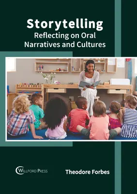 Storytelling: Reflexiones sobre narraciones orales y culturas - Storytelling: Reflecting on Oral Narratives and Cultures