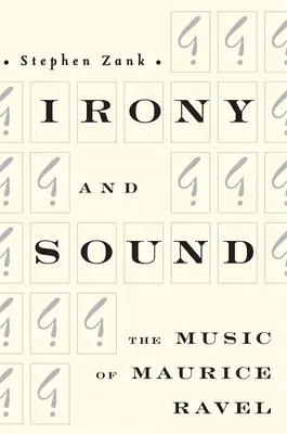 Ironía y sonido: La música de Maurice Ravel - Irony and Sound: The Music of Maurice Ravel