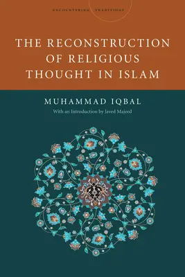 La reconstrucción del pensamiento religioso en el islam - The Reconstruction of Religious Thought in Islam