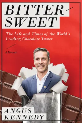 Agridulce: A Memoir: Vida y época del mejor catador de chocolate del mundo - Bittersweet: A Memoir: The Life and Times of the World's Leading Chocolate Taster