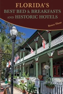 Los mejores bed & breakfast y hoteles históricos de Florida - Florida's Best Bed & Breakfasts and Historic Hotels