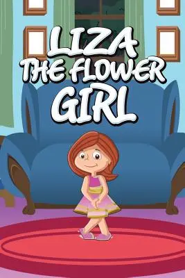 Liza, la chica de las flores - Liza the Flower Girl