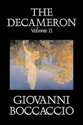 El Decamerón, Tomo II de II de Giovanni Boccaccio, Ficción, Clásicos, Literaria - The Decameron, Volume II of II by Giovanni Boccaccio, Fiction, Classics, Literary