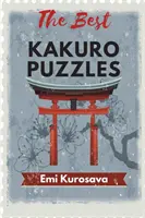 Los mejores puzzles de Kakuro: Libro de Puzzles de Kakuro para Adultos y Niños - The Best Kakuro Puzzles: Kakuro Puzzle Book for Adults and Kids