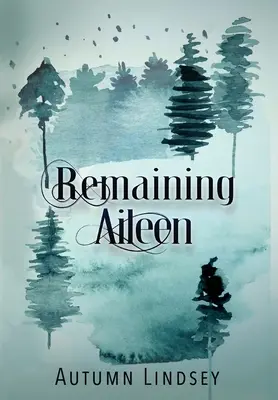 Lo que queda de Aileen: Libro primero - Remaining Aileen: Book One