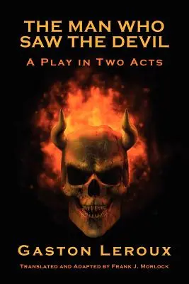 El hombre que vio al diablo Una obra en dos actos - The Man Who Saw the Devil: A Play in Two Acts