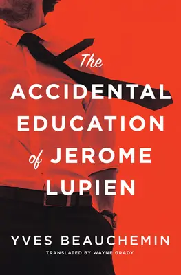 La educación accidental de Jerome Lupien - The Accidental Education of Jerome Lupien