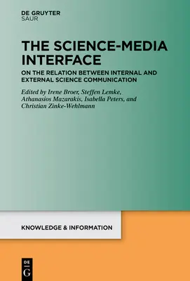 La interfaz ciencia-medios de comunicación: Sobre la relación entre la comunicación científica interna y externa - The Science-Media Interface: On the Relation Between Internal and External Science Communication