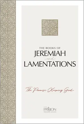 Los libros de Jeremías y Lamentaciones: El Dios que cumple sus promesas - The Books of Jeremiah and Lamentations: The Promise-Keeping God