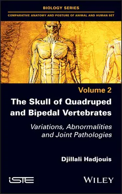 El cráneo de los vertebrados cuadrúpedos y bípedos: Variaciones, anomalías y patologías articulares - The Skull of Quadruped and Bipedal Vertebrates: Variations, Abnormalities and Joint Pathologies
