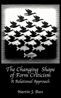 La forma cambiante de la crítica de formas: Un enfoque relacional - The Changing Shape of Form Criticism: A Relational Approach