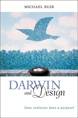 Darwin y el diseño: ¿Tiene la evolución un propósito? - Darwin and Design: Does Evolution Have a Purpose?