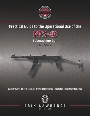 Guía práctica para el uso operativo del subfusil PPS-43 - Practical Guide to the Operational Use of the PPS-43 Submachine Gun