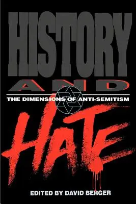 Historia y odio: las dimensiones del antisemitismo - History and Hate: The Dimensions of Anti-Semitism