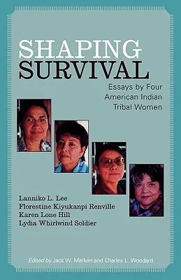 Shaping Survival: ensayos de cuatro mujeres de tribus indígenas americanas - Shaping Survival: Essays by Four American Indian Tribal Women