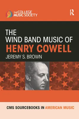 La música para banda de viento de Henry Cowell - The Wind Band Music of Henry Cowell