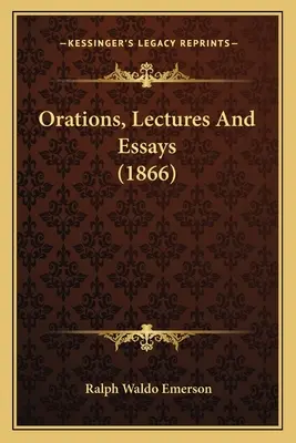 Oraciones, conferencias y ensayos (1866) - Orations, Lectures and Essays (1866)