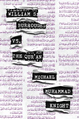 William S. Burroughs contra el Corán - William S. Burroughs vs. The Qur'an