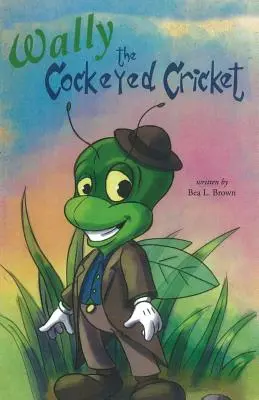Wally, el grillo chiflado - Wally the Cockeyed Cricket