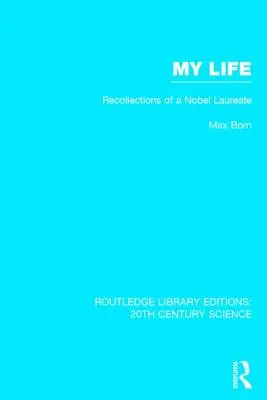 Mi vida: Recuerdos de un Premio Nobel - My Life: Recollections of a Nobel Laureate