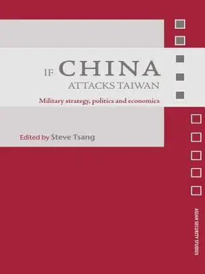 Si China ataca Taiwán: Estrategia militar, política y economía - If China Attacks Taiwan: Military Strategy, Politics and Economics